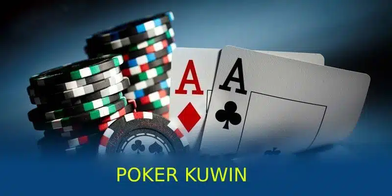 Game poker Kuwin đem đến thế giới cá cược bùng nổ