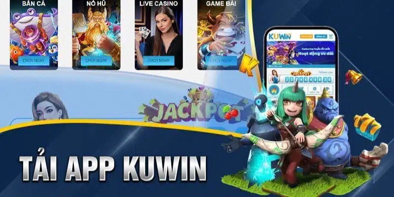 Tải App Kuwin - Ứng Dụng Giải Trí Tiện Lợi Nhất Năm 2024